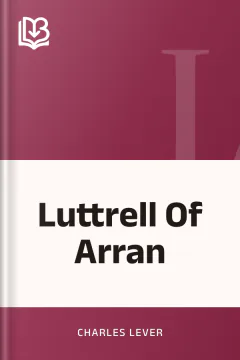 Luttrell Of Arran - Charles Lever