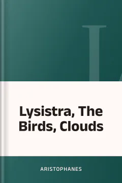 Lysistra, The Birds, Clouds - Aristophanes