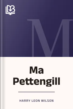Ma Pettengill - Harry Leon Wilson