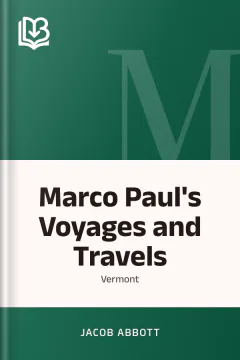 Marco Paul's Voyages and Travels; Vermont - Jacob Abbott