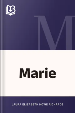 Marie - Laura Elizabeth Howe Richards