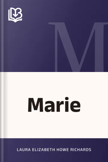 Marie by Laura Elizabeth Howe Richards, book cover