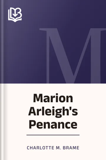Marion Arleigh's Penance by Charlotte M. Brame, book cover