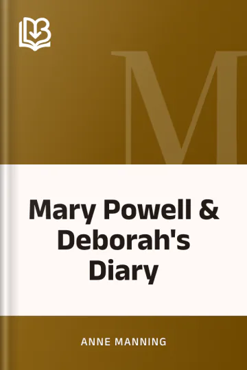 Mary Powell & Deborah's Diary by Anne Manning, book cover