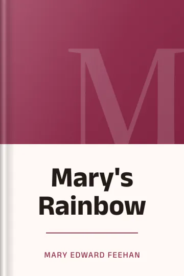 Mary's Rainbow by Mary Edward Feehan, book cover