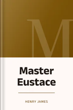 Master Eustace - Henry James