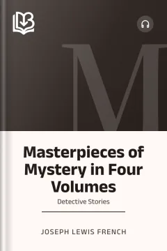 Masterpieces of Mystery in Four Volumes - Joseph Lewis French
