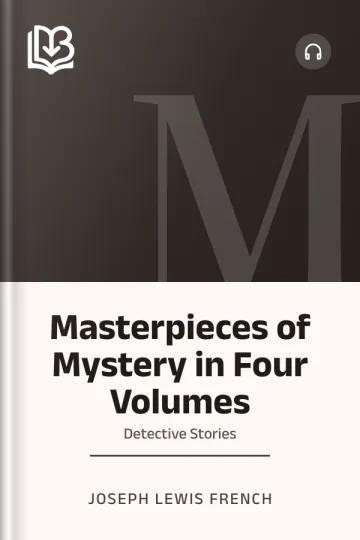 Masterpieces of Mystery in Four Volumes by Joseph Lewis French, book cover