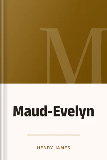 Maud-Evelyn by Henry James, book cover