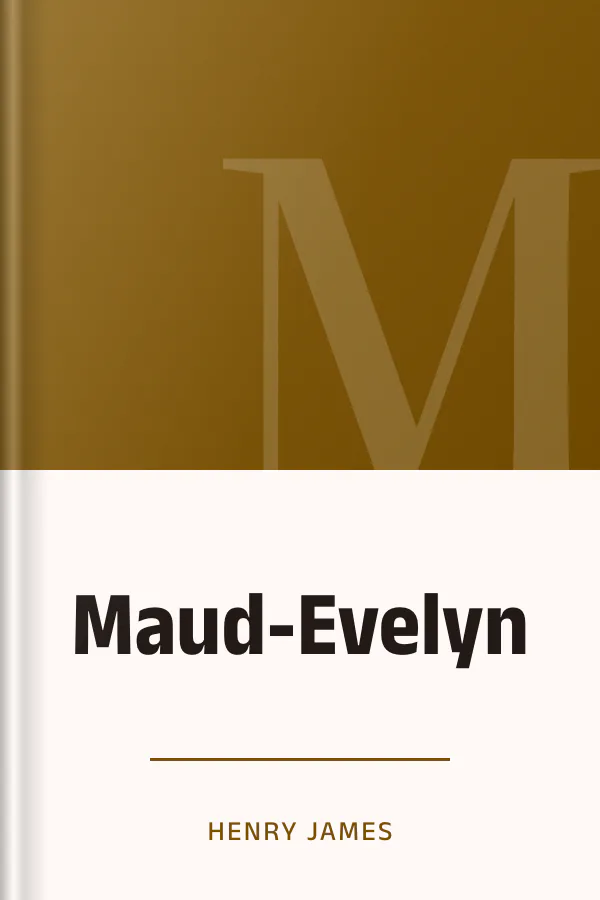 Maud-Evelyn by Henry James, book cover