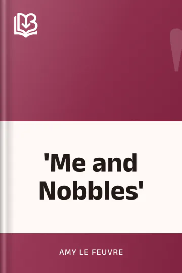 'Me and Nobbles' by Amy Le Feuvre, book cover