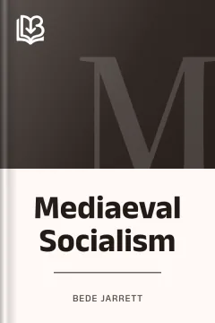 Mediaeval Socialism - Bede Jarrett