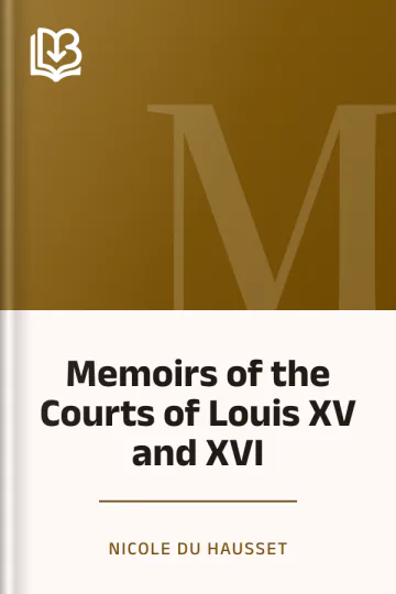 Memoirs of the Courts of Louis XV and XVI by Nicole du Hausset, book cover