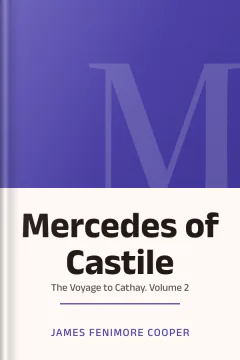 Mercedes of Castile, Or, the Voyage to Cathay. Volume 2 - James Fenimore Cooper