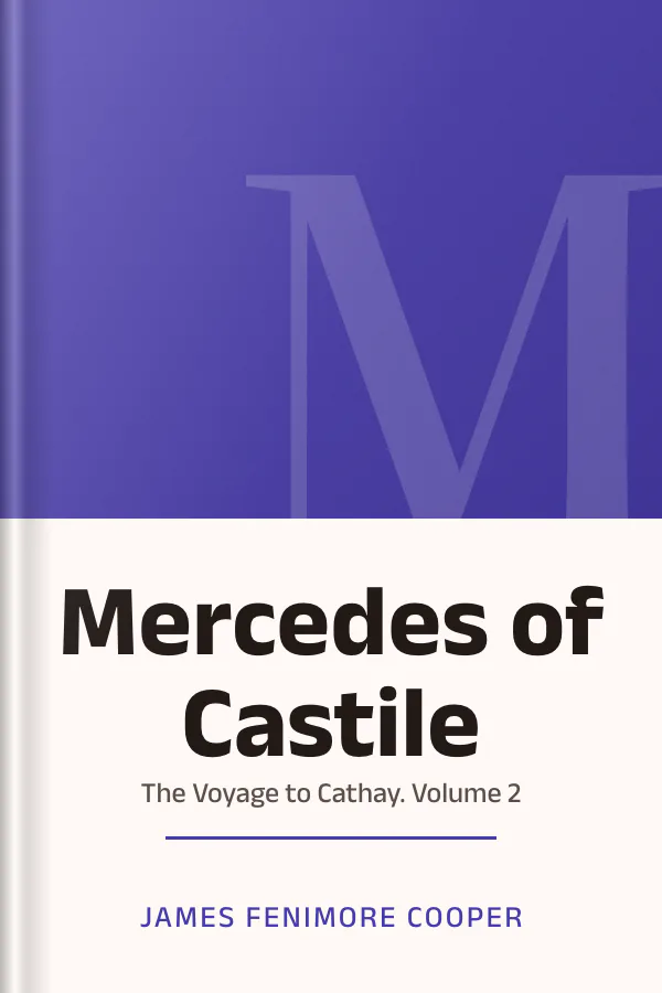 Mercedes of Castile, Or, the Voyage to Cathay. Volume 2 by James Fenimore Cooper, book cover
