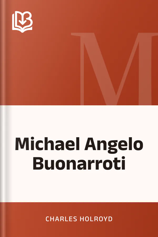 Michael Angelo Buonarroti by Charles Holroyd, book cover