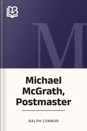 Michael McGrath, Postmaster by Ralph Connor, book cover