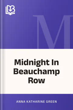 Midnight In Beauchamp Row - Anna Katharine Green