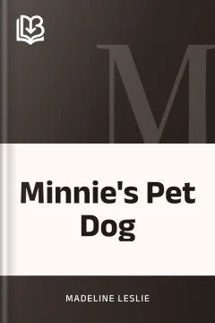 Minnie's Pet Dog - Madeline Leslie