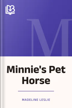 Minnie's Pet Horse - Madeline Leslie