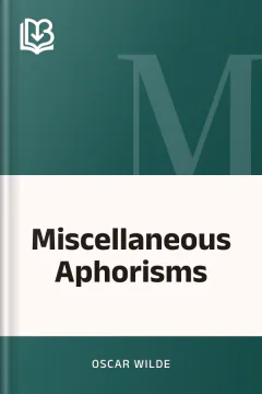 Miscellaneous Aphorisms - Oscar Wilde