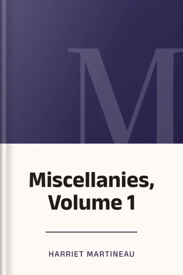 Miscellanies, Volume 1 by Harriet Martineau, book cover