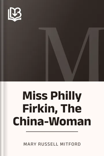 Miss Philly Firkin, The China-Woman by Mary Russell Mitford, book cover