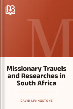 Missionary Travels and Researches in South Africa - David Livingstone