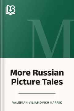 More Russian Picture Tales - Valerian Viliamovich Karrik