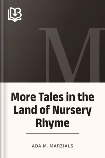 More Tales in the Land of Nursery Rhyme by Ada M. Marzials, book cover