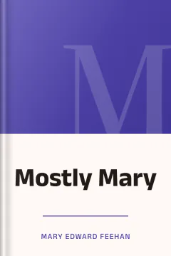 Mostly Mary - Mary Edward Feehan