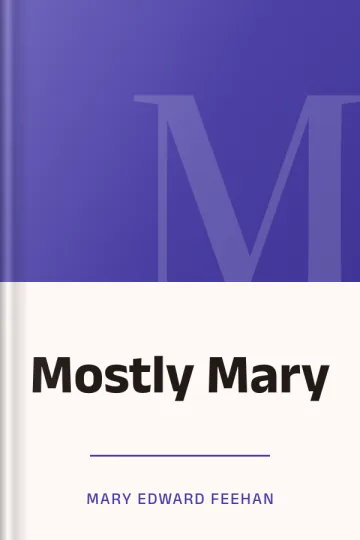 Mostly Mary by Mary Edward Feehan, book cover