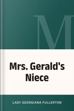 Mrs. Gerald's Niece - Lady Georgiana Fullerton