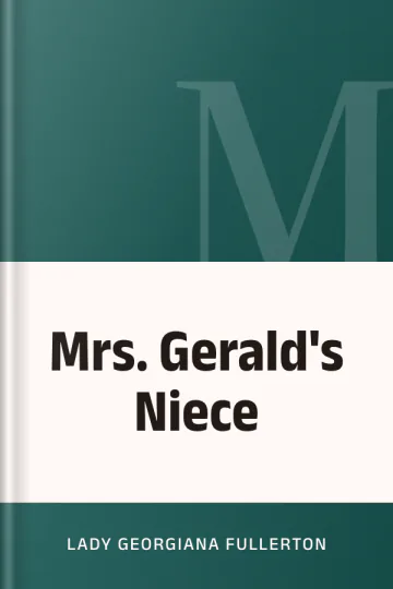 Mrs. Gerald's Niece by Lady Georgiana Fullerton, book cover
