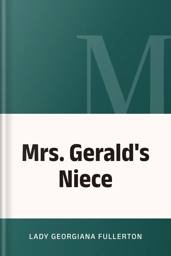 Mrs. Gerald's Niece by Lady Georgiana Fullerton, book cover