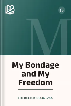 My Bondage and My Freedom - Frederick Douglass