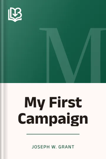 My First Campaign by Joseph W. Grant, book cover