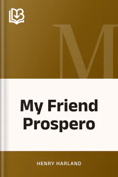 My Friend Prospero - Henry Harland