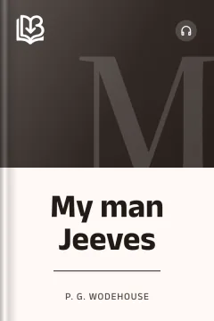 My man Jeeves - P. G. Wodehouse