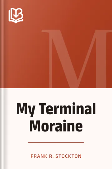 My Terminal Moraine by Frank R. Stockton, book cover