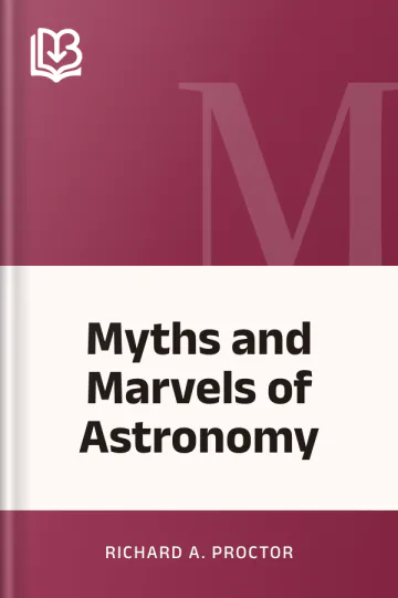 Myths and Marvels of Astronomy by Richard A. Proctor, book cover