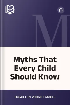 Myths That Every Child Should Know - Hamilton Wright Mabie