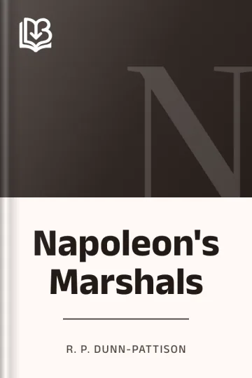 Napoleon's Marshals by R. P. Dunn-Pattison, book cover