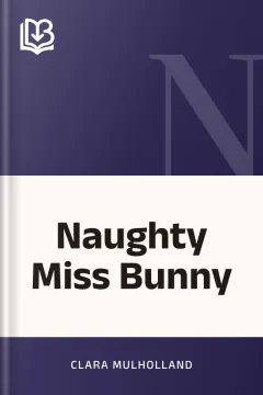 Naughty Miss Bunny - Clara Mulholland