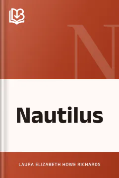 Nautilus - Laura Elizabeth Howe Richards