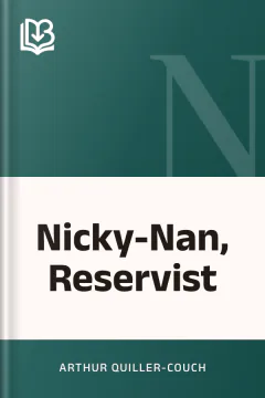 Nicky-Nan, Reservist - Arthur Quiller-Couch