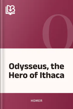 Odysseus, the Hero of Ithaca - Homer
