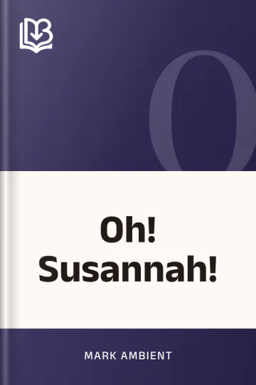 Oh! Susannah! by Mark Ambient, book cover