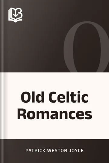 Old Celtic Romances by Patrick Weston Joyce, book cover