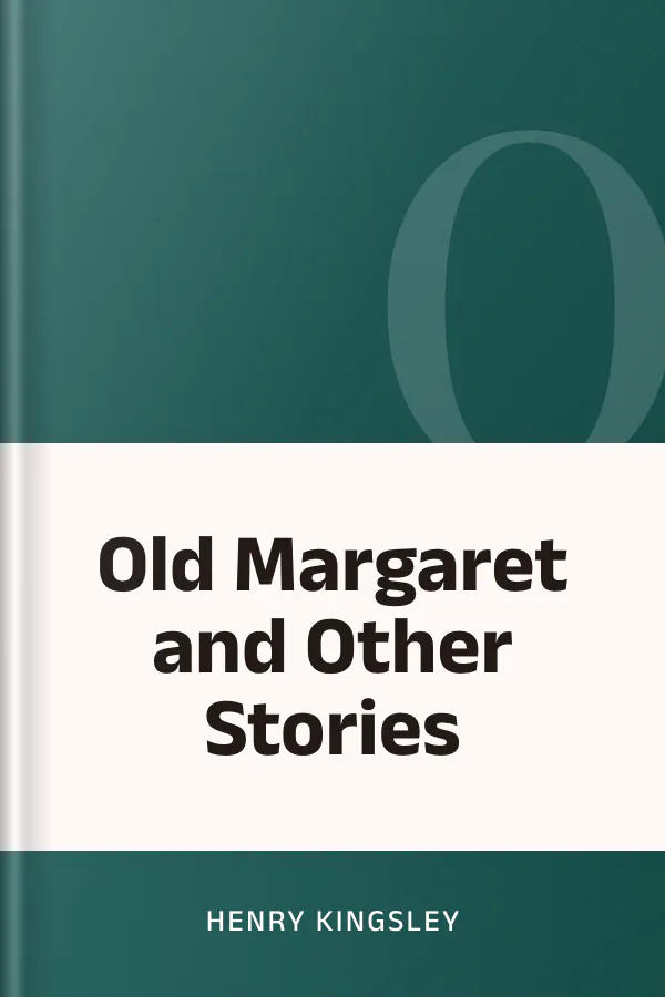 Old Margaret and Other Stories by Henry Kingsley, book cover